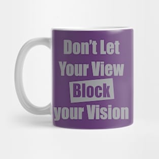 Your View Your Vision-DBG Mug